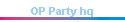 OP Party hq